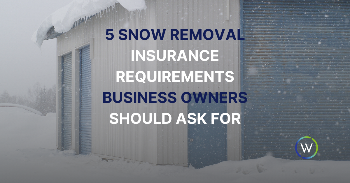 Snow Removal Insurance Requirements World Insurance Associates